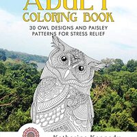 Adult Coloring Book: 30 Owl Designs and Paisley Patterns for Stress Relief (Owl Coloring Book, Adult