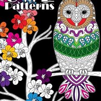 Owl Patterns Black Background Adult Coloring Book (Beautiful Adult Coloring Books)