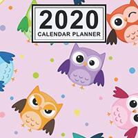 2020 Calendar Planner: Owl Daily Weekly Monthly Calendar 2020 Planner | January 2020 to December 202