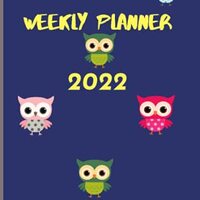 Owls Weekly Planner 2022: Notepad Notebook For Day Activity Organiser Diary Schedules Work To Do Lis