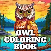 Owl Coloring Book: 100 Beautiful Designs For Stress Relief & Relaxation