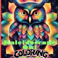 Kaleidoscope Owl Coloring Book: Exquiste Owl Coloring Designs for Adults