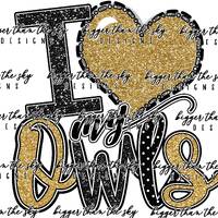 I Love My OWLS Black & Gold sublimation PNG Digital Download