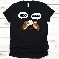 Hoo (Who) Whom Shirt, Owl Graphic, Grammar Police Design, English Teacher, English Grammar, Orthogra
