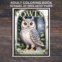 Owls Vol 2 - Spiral Bound Adult Coloring Book - Thick Artist Paper - 50 pages - Stress Relief Mindfu