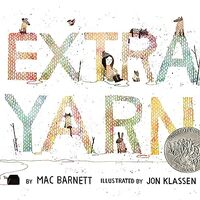 Extra Yarn: A Caldecott Honor Award Winner