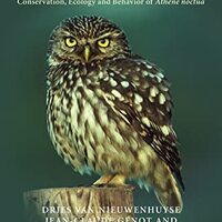 The Little Owl: Conservation, Ecology and Behavior of Athene Noctua