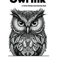 OWL INK: A Tattoo Design and Coloring Book (SanStar: Adult Coloring Book Series)