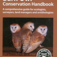 Barn Owl Conservation Handbook: A comprehensive guide for ecologists, surveyors, land managers and ornithologists (Conservation Handbooks)