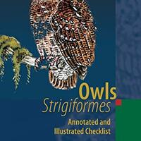 Owls (Strigiformes): Annotated and Illustrated Checklist (English and German Edition)