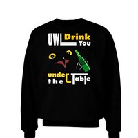 TOOLOUD Owl Drink You Under the Table Adult Dark Sweatshirt - Black - Large