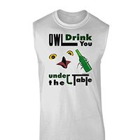 TOOLOUD Owl Drink You Under The Table Muscle Shirt - White - 2XL