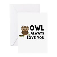 CafePress Owl Always Love You Greeting Cards Folded Greeting Card Matte