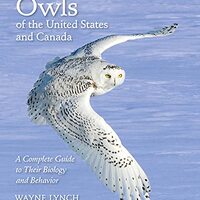 Owls of the United States and Canada: A Complete Guide to Their Biology and Behavior