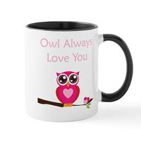 CafePress Owl Always Love You Mug 11 oz (325 ml) Ceramic Coffee Mug