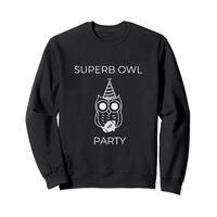 Superb Owl Party Funny Owl Lovers Pun Lovers Sweatshirt