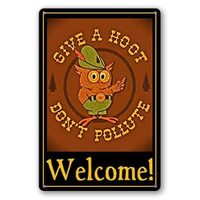 WEIMEILD Give a Hoot, Don't Pollute Welcome -Woodsy Owl Tin Sign Forest Service, Vintage Metal 