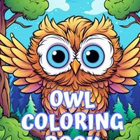 Owl Coloring Book: For Kids, Teens & Adults, Fun Owl Designs, 50 Unique Images