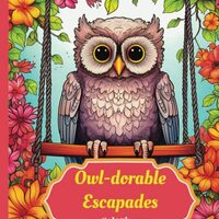 Owl-dorable Escapades: Owl coloring book for adults – 30+ Intricate, Relaxing Illustrations of