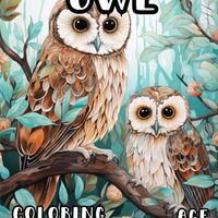 Owl Coloring Book: Majestic Wise Owls Coloring Book for Kids and Adults 5+