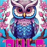 Owl Coloring Book: Owl Magic: A Coloring Extravaganza for All Ages - Unleash Your Creativity, Relax,