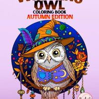 Witching Owl Coloring Book Autumn Edition: Cozy Owls Enjoying the Magic of the Fall Season