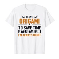Origami Let's Assume I'm Right Folding Owl Master Origami T-Shirt