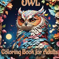 Owl Coloring Book for Adults: 52 unique designs, birds adult coloring book, for adult relaxation, (M