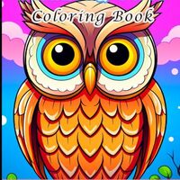 Amazing Owls Coloring Book: Discover the magic of 50 unique owl designs,Perfect for kids and adults 