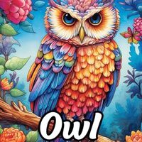 Owl: Adult Coloring Book with Owl for Stress Relief and Relaxation