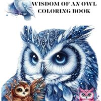 Wisdom of an Owl Coloring Book