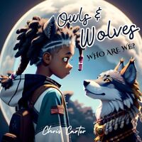 Owls & Wolves : Who Are We: Black magical children divided by two ancient tribes secret