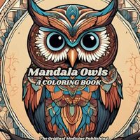 Mandala Owls: A Coloring Book