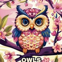 Owls, Adult Coloring book for Mindfulness: Adult Coloring Book for Mindfulness and Stress Relief