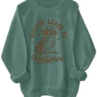 Hootin' Leads To Hollerin' Western Owl Sweatshirt, Hootin' Leads To Hollerin' Sw