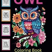 Owl Coloring Book: 60 relaxing and stress relieving owl illustrations to color for adults-Volume 1