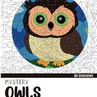 Mystery Owls Color By Number Coloring Book for Adults: 30 Unique Adult Coloring Mystery Puzzle Desig