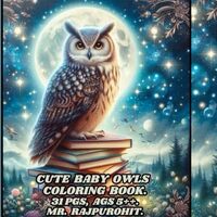 CUTE BABY OWLS COLORING BOOK.