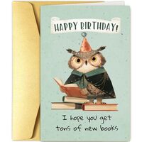 Cute Owl Birthday Card, Birthday Card for Book Lovers, New Book Bday Gifts, I Hope You Get Tons of B