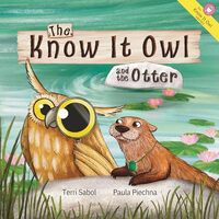 The Know It Owl and the Otter
