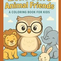 Little Owl’s Animal Friends – A Coloring Book for Kids: 24 cute animals to color and lea