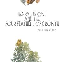 Henry the Owl and the Four Feathers of Growth