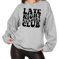 Late Night Readers Club Sweatshirts for Women Night Owl Reading Enthusiast Bookworm Literary Casual 