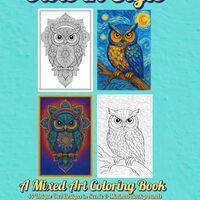 Owls in Style: A mixed art coloring book