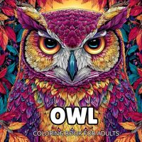Owl Coloring Book for Adults: Relaxing Woodland Scenes