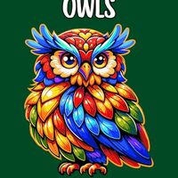 Owls Coloring Book: Large Print Images, Bold Lines, Easy Level, For Fun and Relax