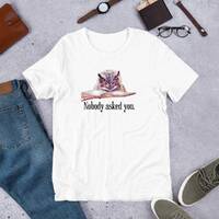 Nobody Asked You Grumpy Owl Unisex Antisocial Shirt | Introvert Shirt | Cynical Attitude | Sarcastic