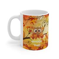 Whooo That! Fall Season - Ceramic Owl Mug  -11oz