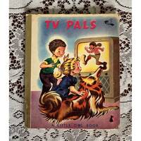 TV PALS, A Little Owl Book, by Eileen May illustrated by Fred Ottenheimer, vintage mid century 1954 