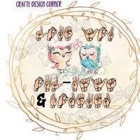 I will Owl always Love you JPeg/PNG Download, Sign Language Love song digital download, Color Backgr
